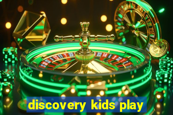 discovery kids play